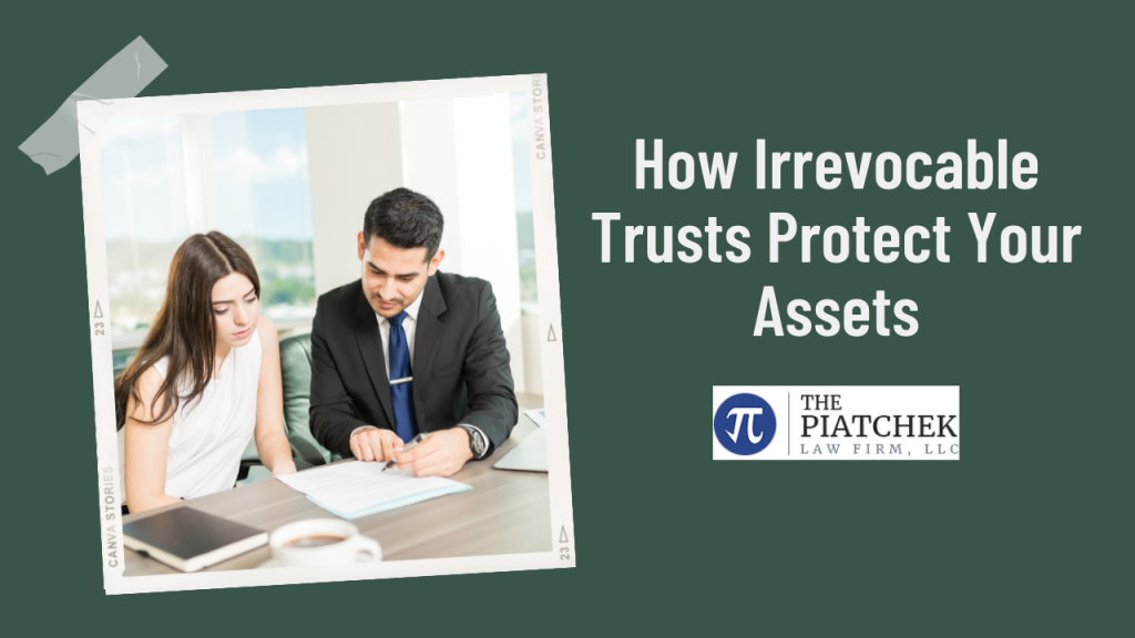 How Irrevocable Trusts Protect Your Assets