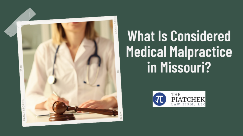 What Is Considered Medical Malpractice in Missouri