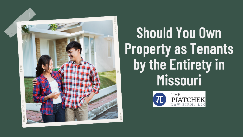 Should You Own Property as Tenants by the Entirety in Missouri
