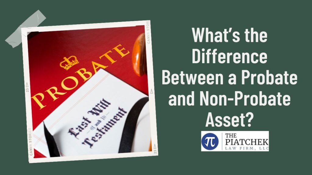 What’s the Difference Between a Probate and Non-Probate Asset