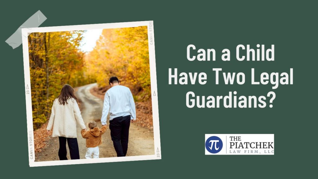 Can a Child Have Two Legal Guardians