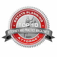 Top 10 Estate Planning Attorney - Attorney and Practice Magazine, 2023